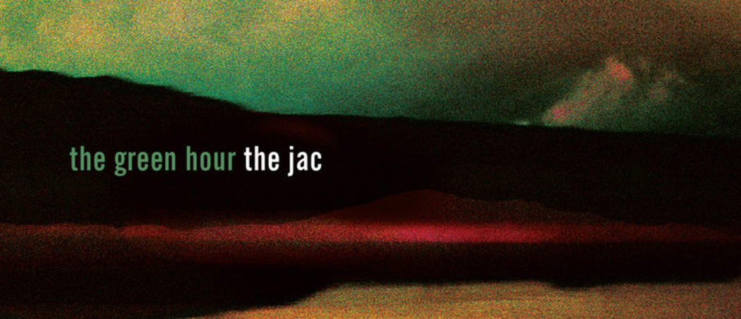 The Jac - The Green Hour
