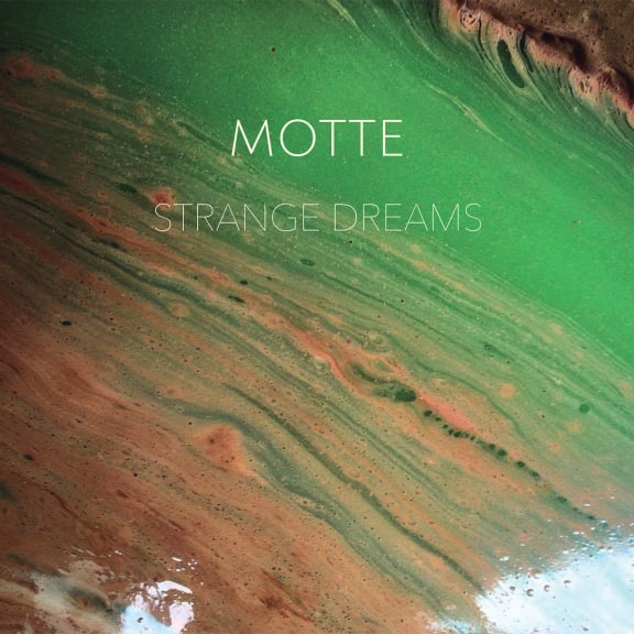 Motte - Strange Dreams