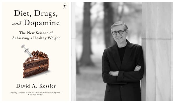 Former FDA Commissioner Dr. David A. Kessler on his new book Diet, Drugs And Dopamine: he says the new class of 
weight loss drugs have provided a genuine breakthrough - but there are also downsides.