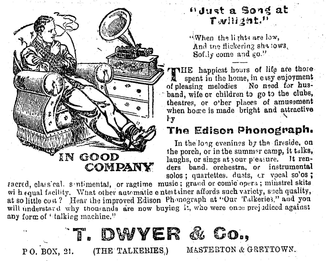 The phonograph was a veritable cornucopia of home entertainment with its
endlessly varied repertoire to brighten the dullest home. Or so the advertisers
would have you believe. Wairarapa Age, 23 January 1907, 3