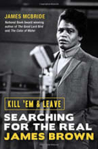 Kill 'Em & Leave: Searching For the Real James Brown