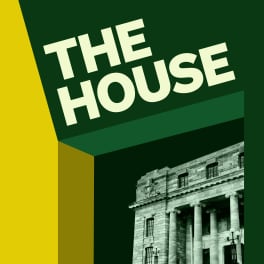 Podcast Title ‘The House’ set in a bold font on an outside wall, with a image of the parliament house seen through a window