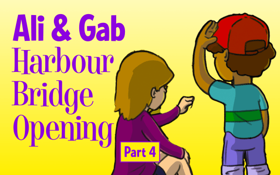 A cartoon boy and girl sit with their faces away from the viewer discussing something. Text reads "Ali & Gab Part 4: Harbour Bridge Opening"