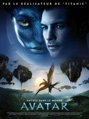 Avatar 
Year : 2009 USA
Director : James Cameron
Sam Worthington, Zoe Saldana
Movie poster (Fr)