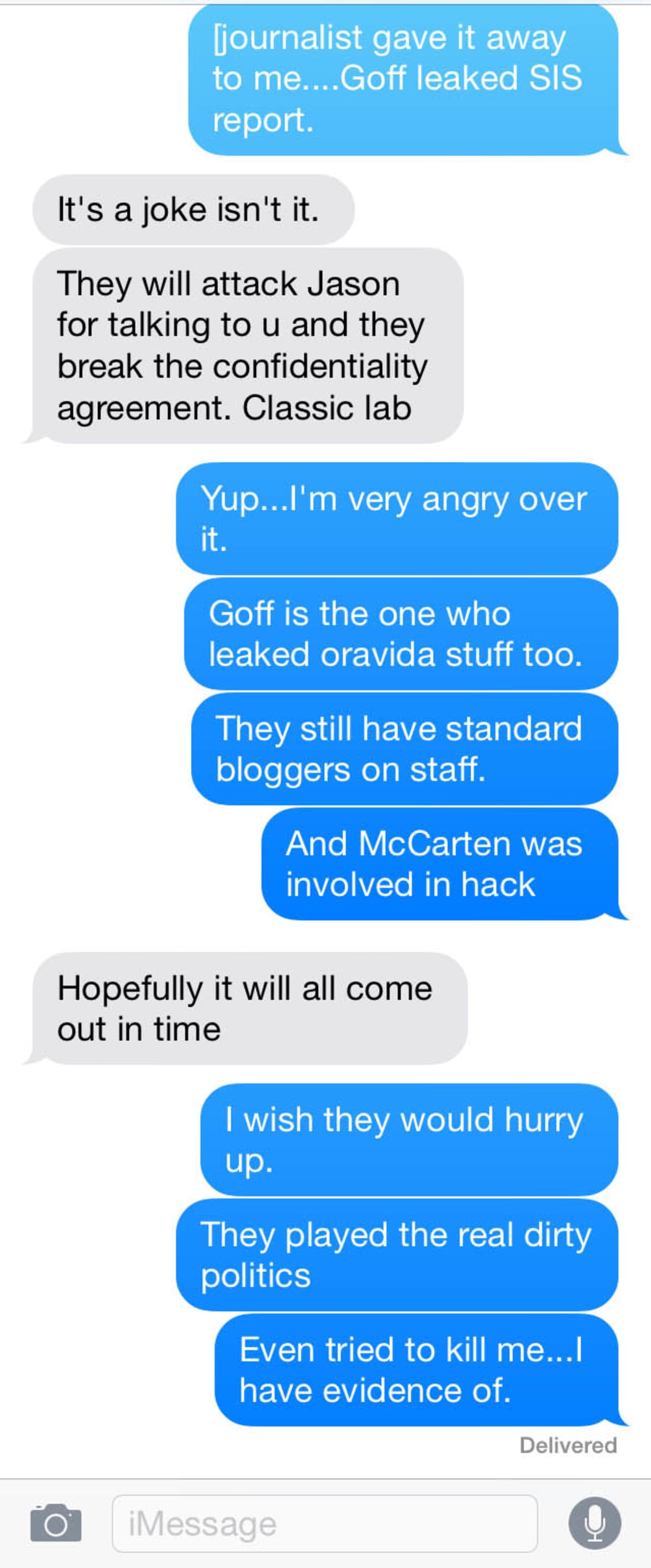Cameron Slater: [journalist] gave it away to me ... Goff leaked SIS report Nov 24 Prime Minister: It's a joke isn't it. They will attack Jason for talking to u and they break the confidentiality agreement. Classic lab. Nov 24 CS: Yup ... I'm very angry ov