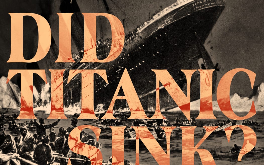 The words "Did Titanic Sink" imposed over a famous painting of the disaster