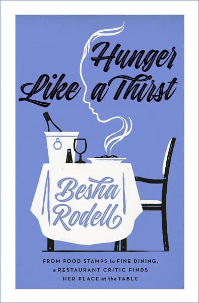 Besha Rodell a James Beard Award winning food critic for LA Weekly, The Age, and The New York Times.