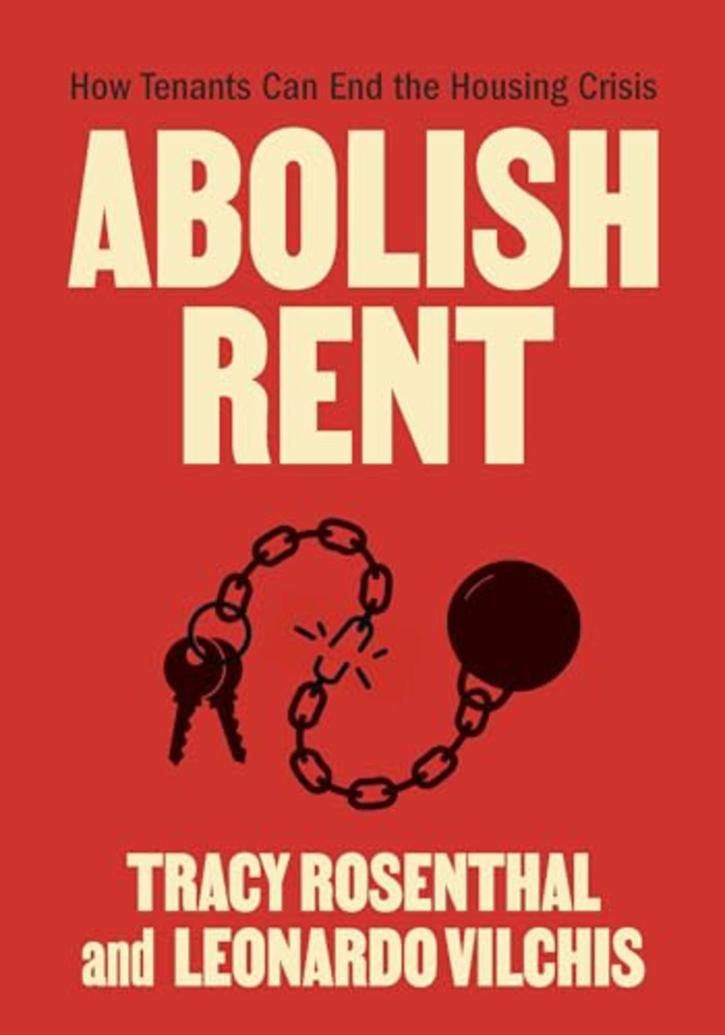 Abolish Rent takes aim at one of the foremost engines of inequality and injustice.