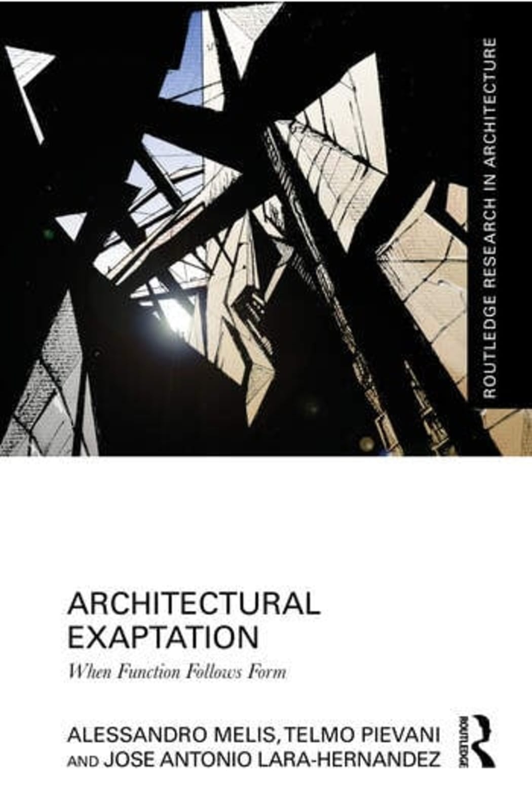 Architectural Exaptation: When Function Follows Form book