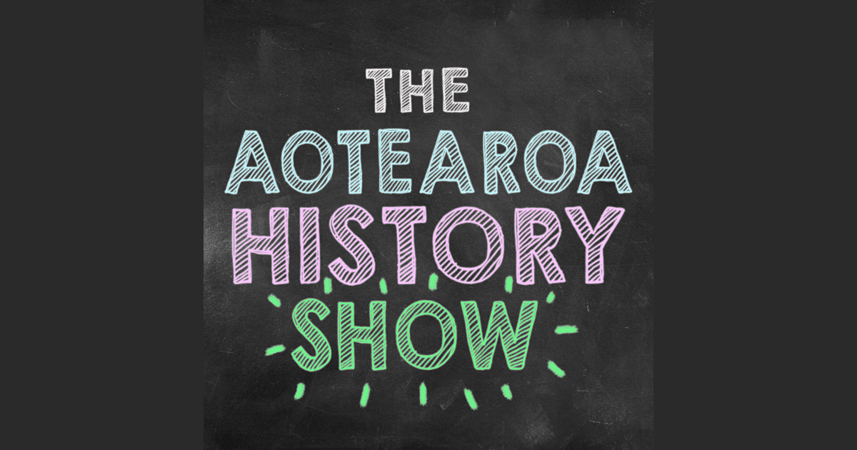 The Aotearoa History Show