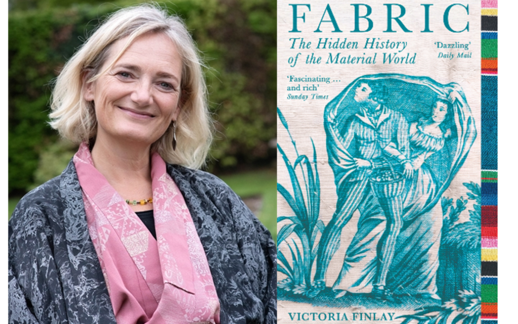 British author Victoria Finlay and the cover of her book "Fabric: The Hidden History of the Material World"