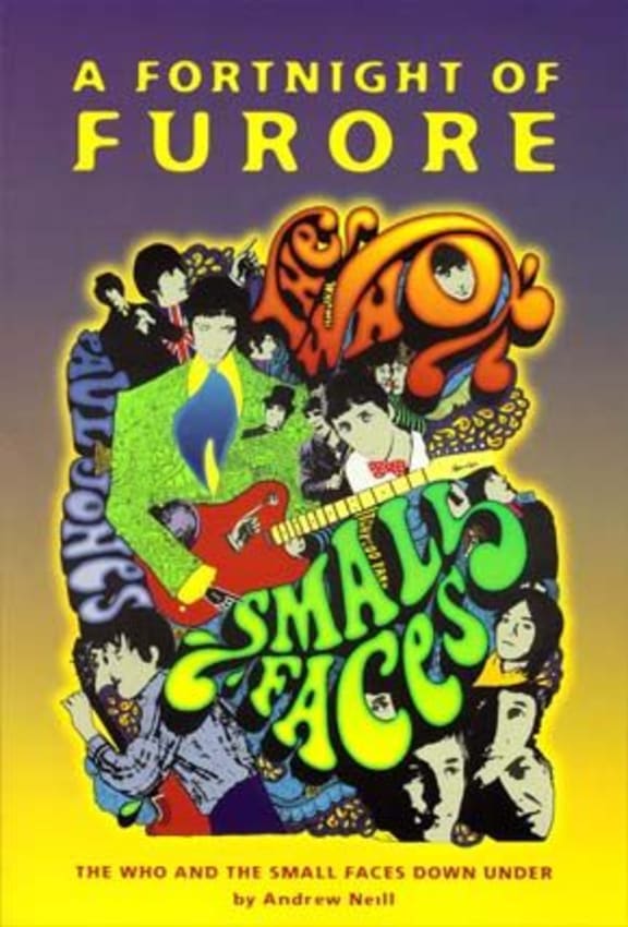A Fortnight of Furore: The Who and the Small Faces Down Under by Andrew Neill