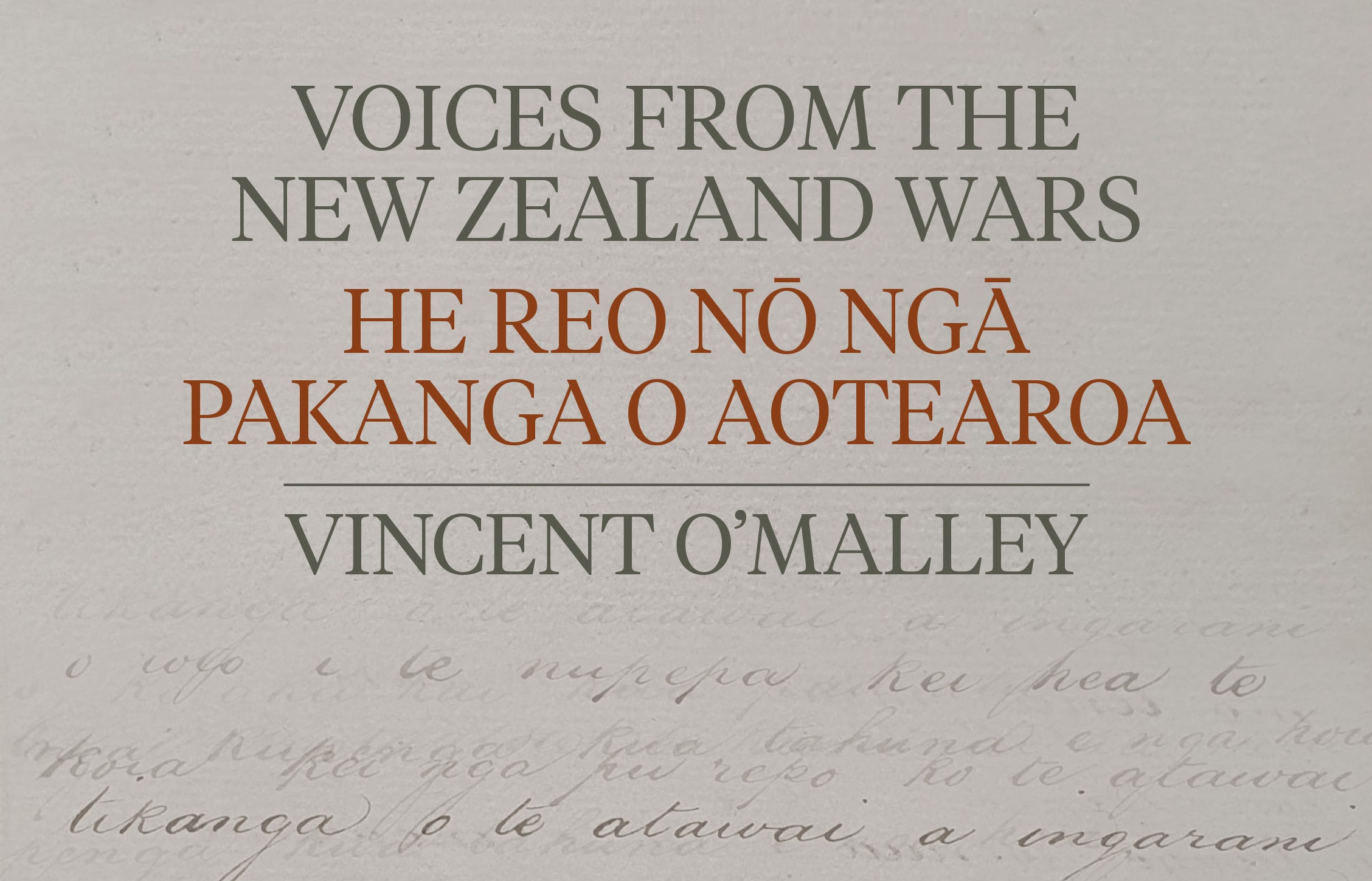 Voices from the New Zealand Wars | He Reo nō ngā Pakanga o Aotearoa by Vincent O'Malley