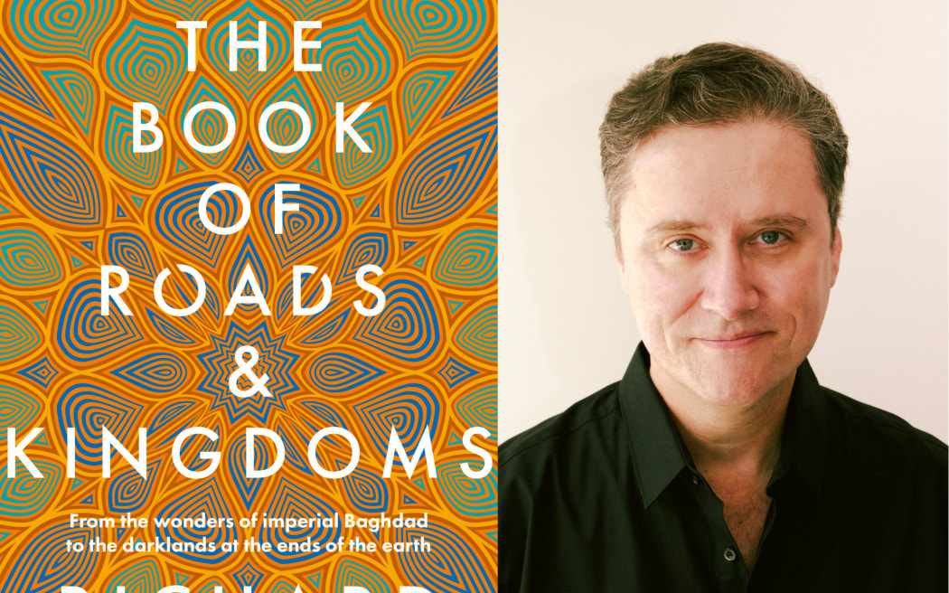 On the left is the cover got Richard Fidler's book 'The Book of Roads & Kingdoms. The words are printed in white on a mosaic background of Islamic geometric patterns. On the right is a portrait photograph of the authour.