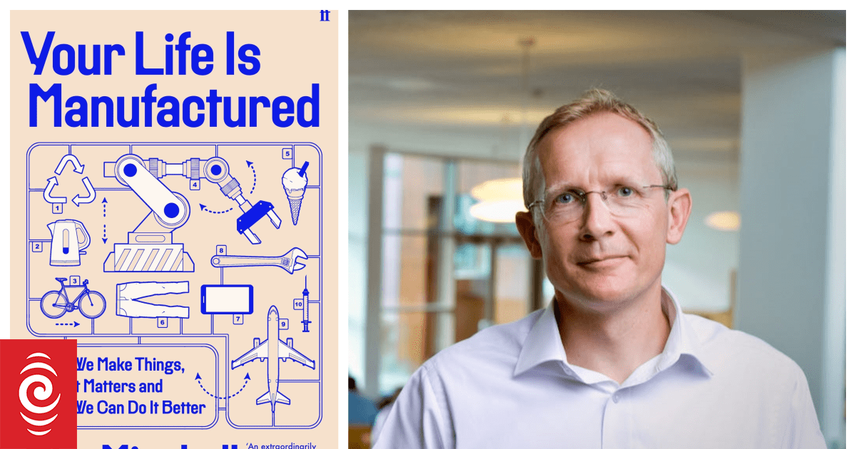 How we make things - and how we could do it better | RNZ