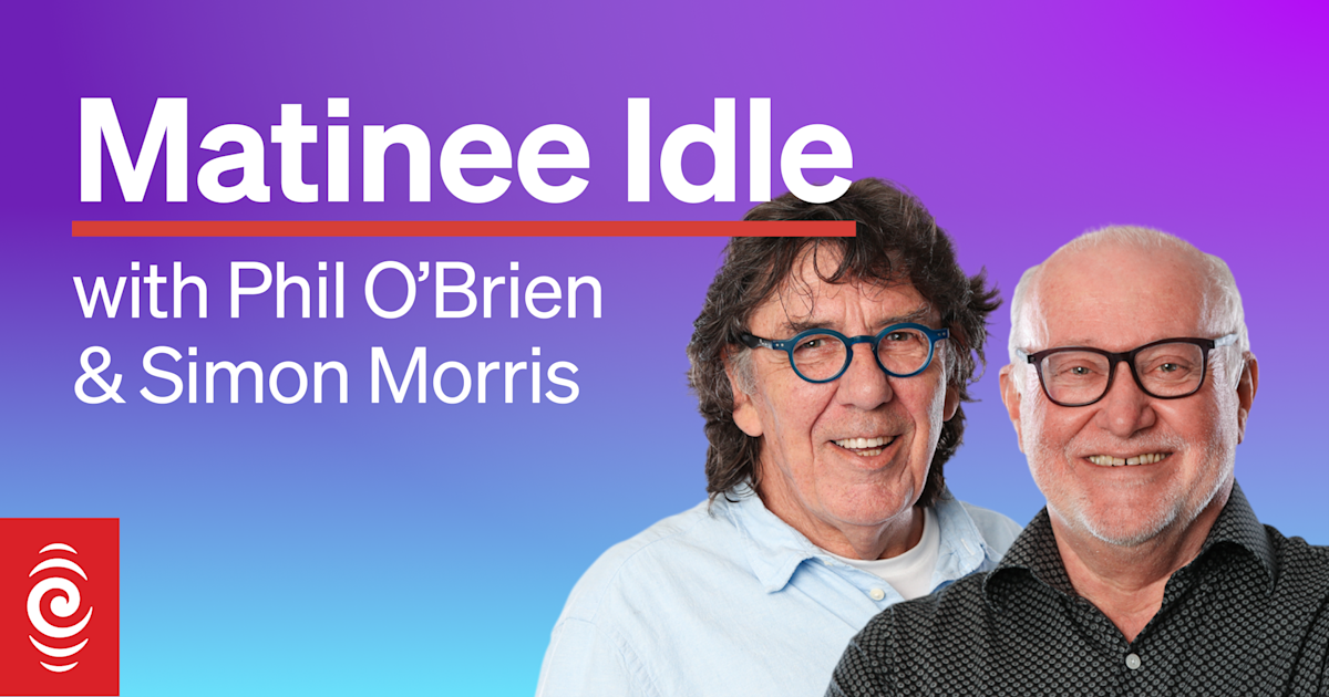 Matinee Idle for Tuesday 2 January 2024 Matinee Idle RNZ