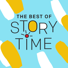 A podcast cover for “The Best of Story Time” with an abstract illustration featuring the name of the podcast.