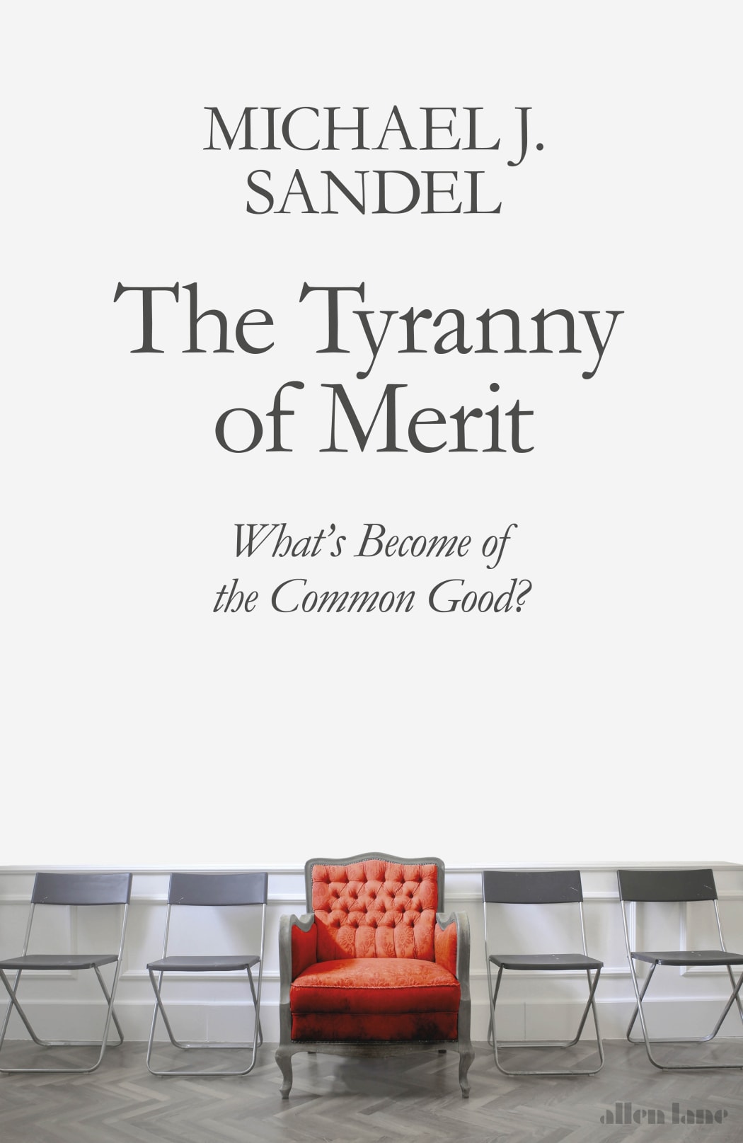 Michael Sandel's THE TYRANNY OF MERIT