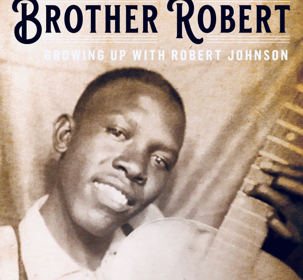 Book Cover; Brother Robert Growing Up With Robert Johnson