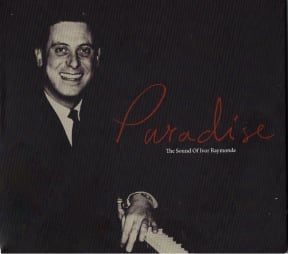 Paradise: The Sound of Ivor Raymonde