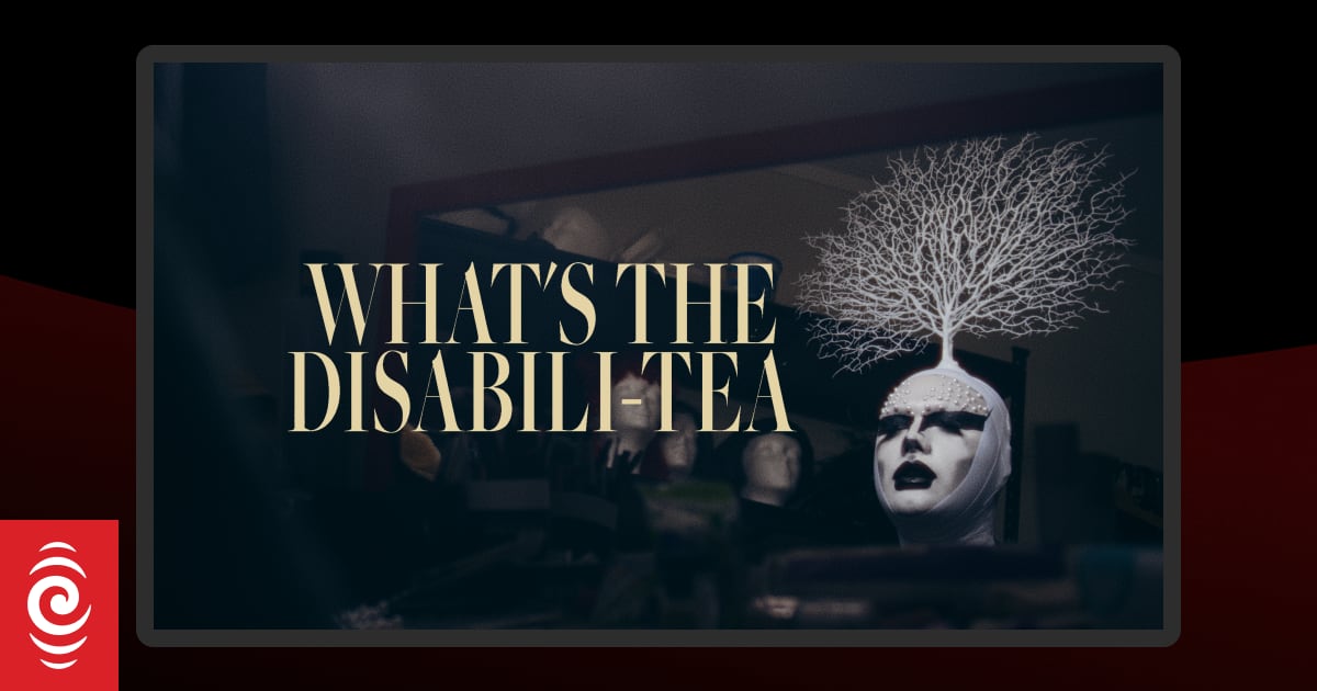 What's the Disabili-Tea - RNZ by Rnz, Te Reo Irirangi O Aotearoa