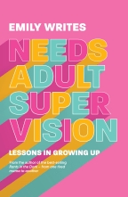 Cover of 'Needs Adult Supervision' by Emily Writes