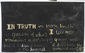 Colin McCahon -  A grain of wheat 1970.  Courtesy of the Colin McCahon Research and Publication Trust and The National Museum of New Zealand Te Papa Tongarewa.