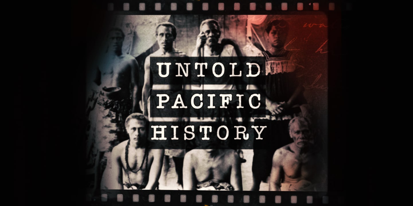 Graphic for Untold Pacific History