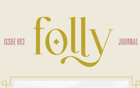 The cover of Folly Magazine, Issue 003. A woman in a blue dress stands in a field with a shovel.