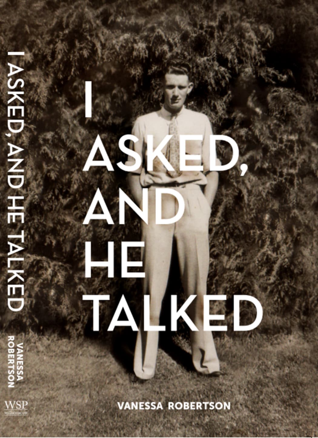 I Asked and He Talked, by Vanessa Robertson.