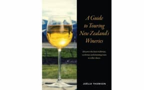 A Guide to Touring New Zealand's Wineries book cover