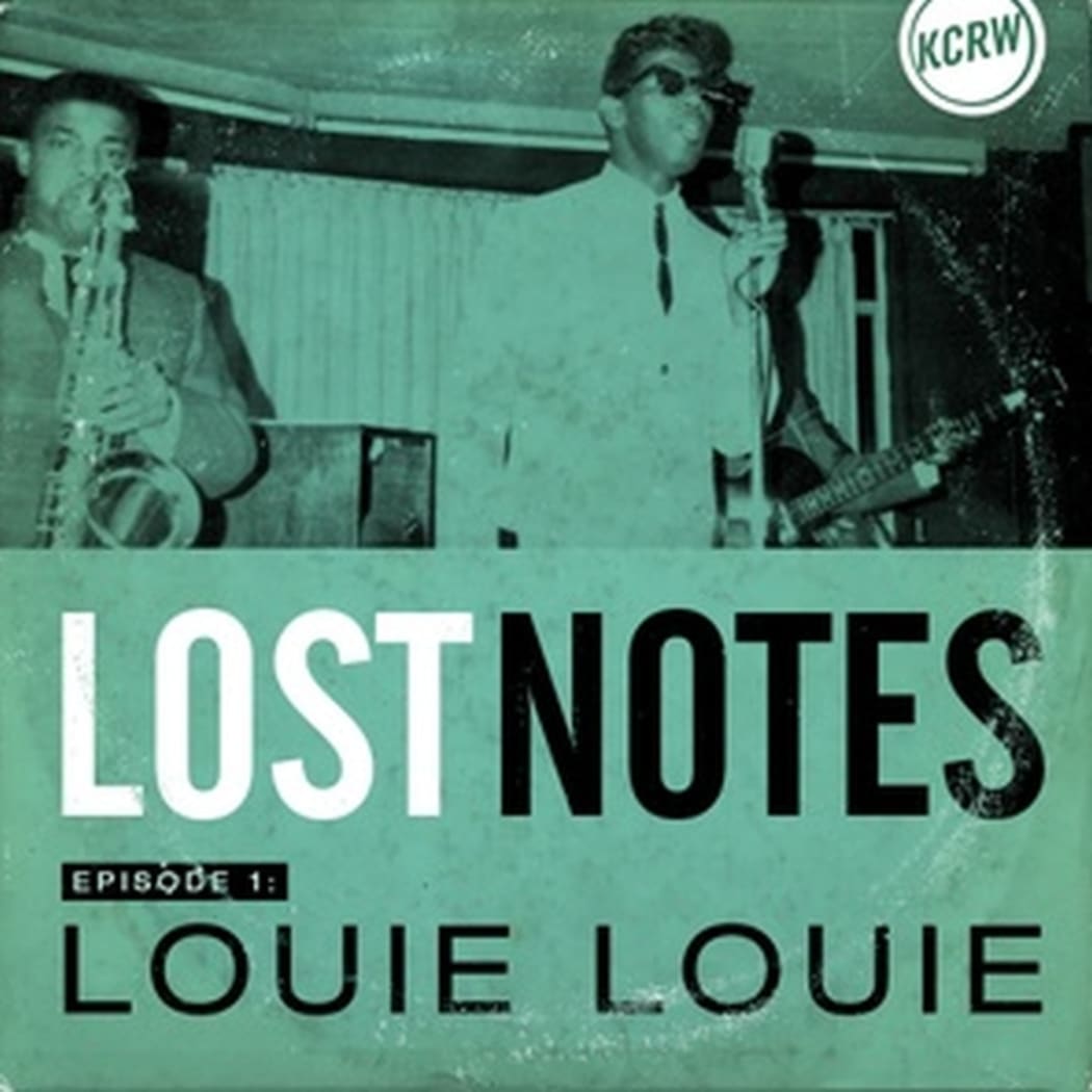 Lost Notes Louie Louie (KCRW)