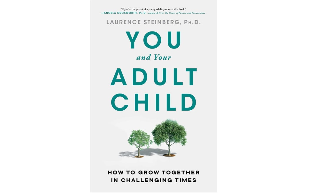 'You and Your Adult Child' by Laurence Steinberg, PH.D.