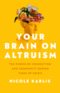The cover of Your Brain on Altruism by Nicole Karlis.