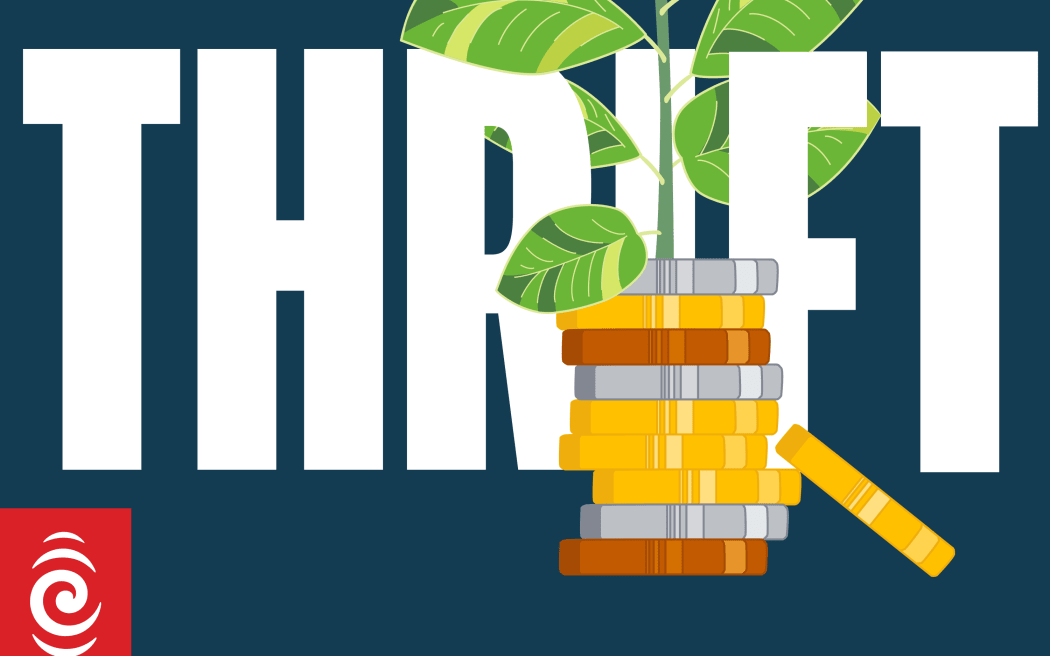 The name of the podcast - Thrift, decorated with stack of coins and a plant. In the corner is the RNZ tohu.