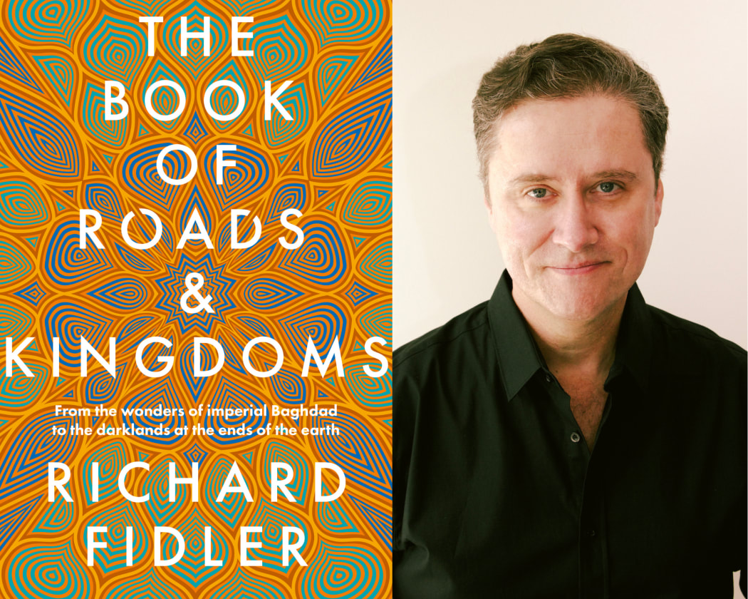 On the left is the cover got Richard Fidler's book 'The Book of Roads & Kingdoms. The words are printed in white on a mosaic background of Islamic geometric patterns. On the right is a portrait photograph of the authour.