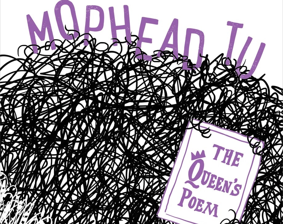 Mophead Tu: The Queen’s Poem