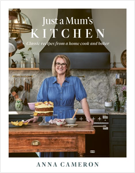 Just a Mum's Kitchen cookbook author and blogger Anna Cameron.