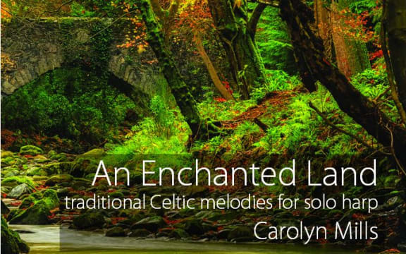 Album cover for An Enchanted Land. Celtic melodies for solo harp performed by Carolyn Mills