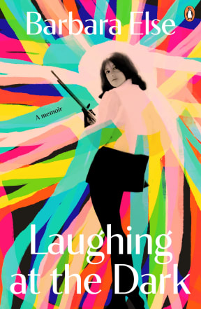 The cover of Laughing at the Dark - a memoir by NZ writer Barbara Else