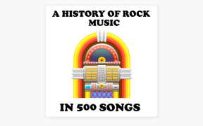 The History of Rock Music in 500 Songs