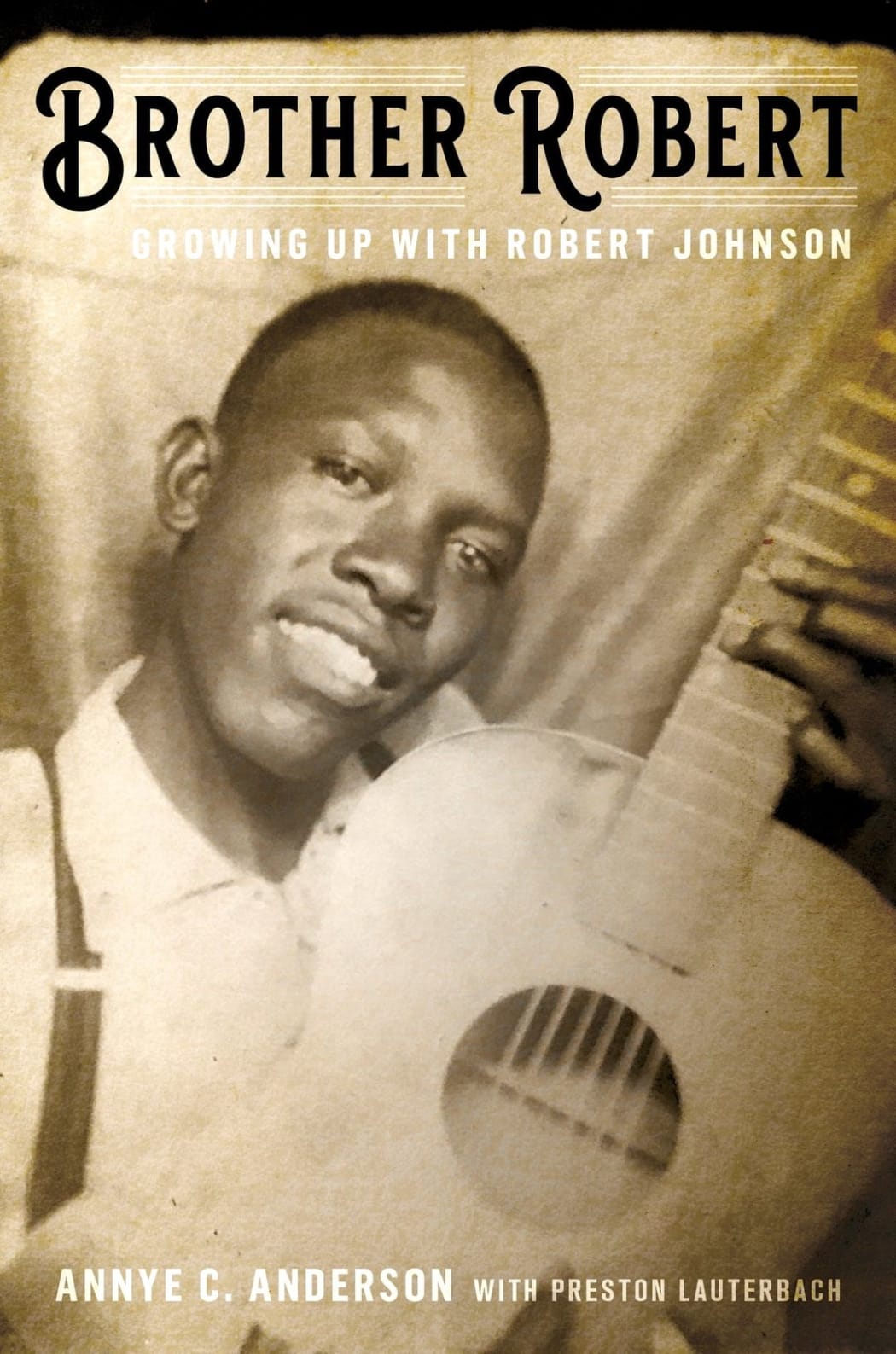 Brother Robert - Growing Up With Robert Johnson - Prersdton Lauterbach