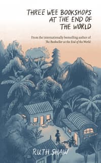 The book cover of Three Wee Bookshops at the End of the World - Ruth Shaw's sequel to her memoir.