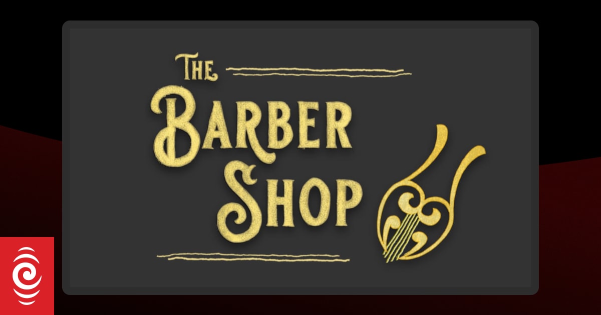 The Barber Shop - RNZ by Rnz, Te Reo Irirangi O Aotearoa