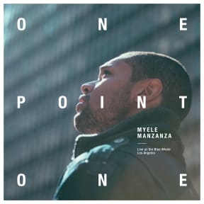 Myele Manzanza - One Point One