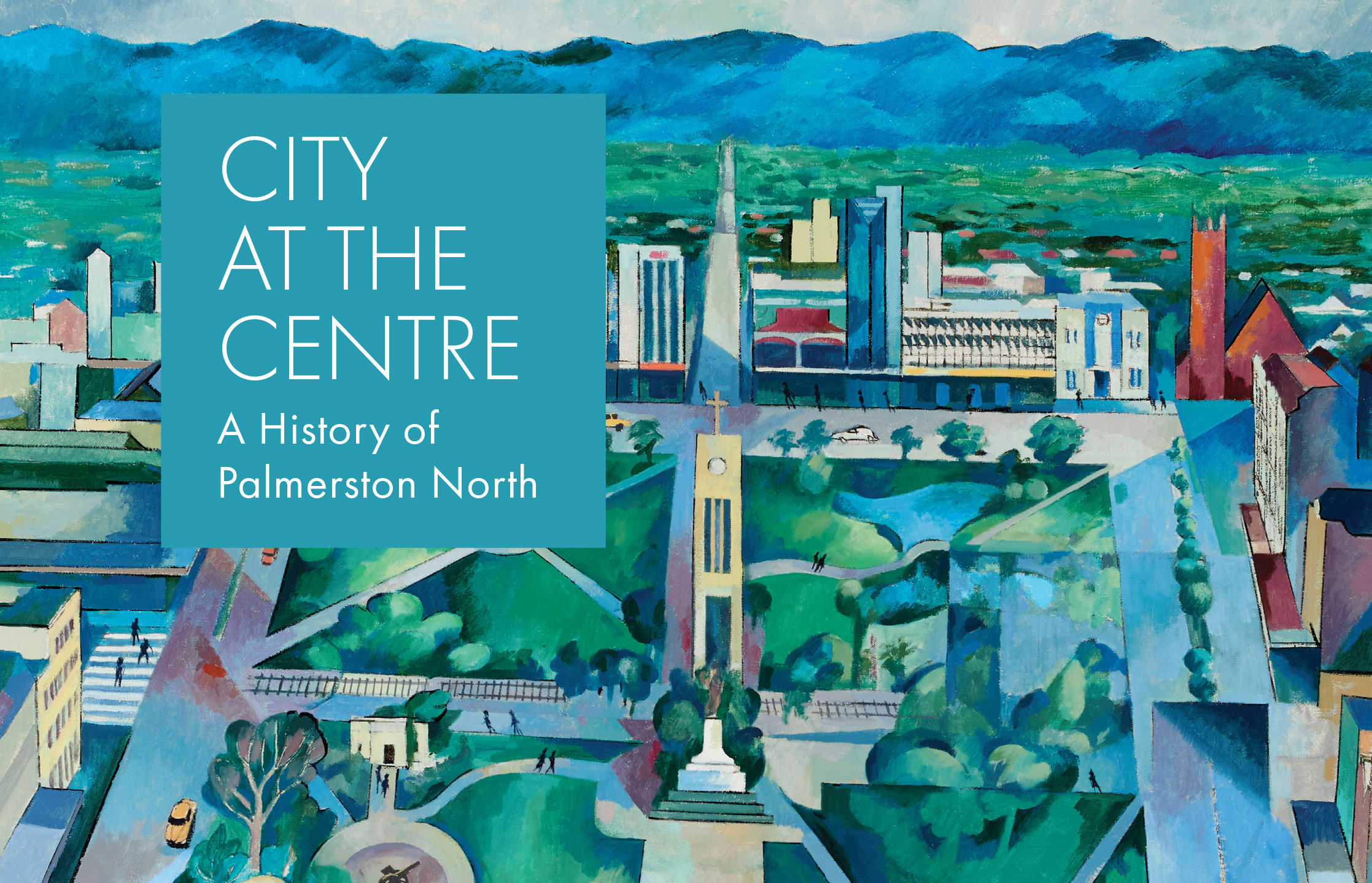 City at the Centre: A history of Palmerston North cover