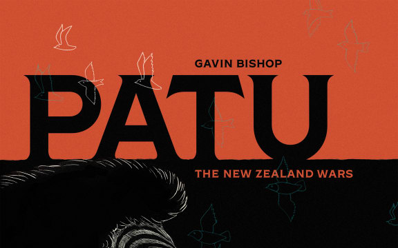 Gavin Bishop's Patu: The New Zealand Wars.