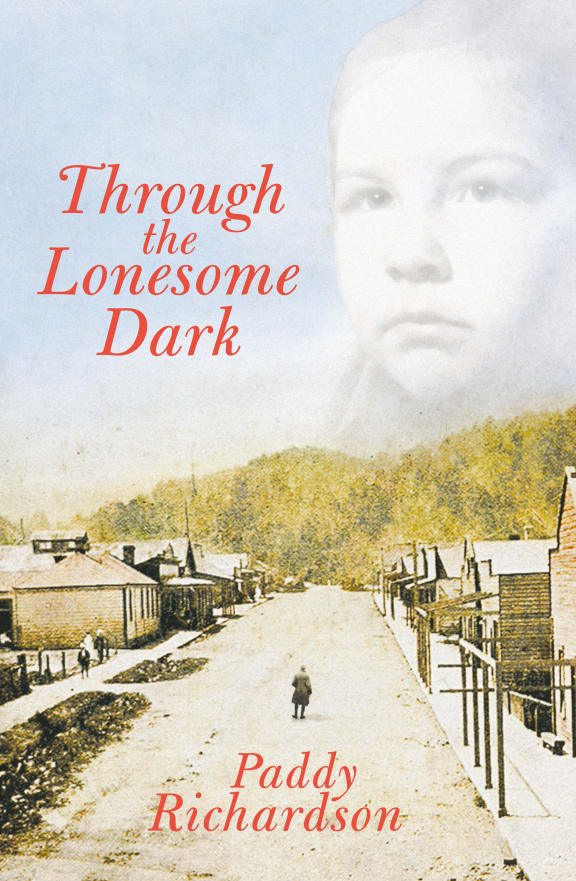 Through the Lonesome Dark by Paddy Richardson
